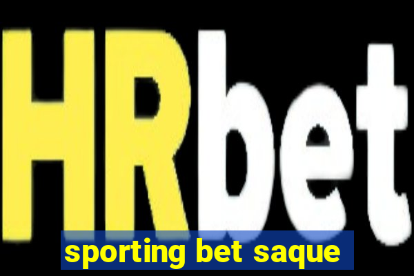 sporting bet saque