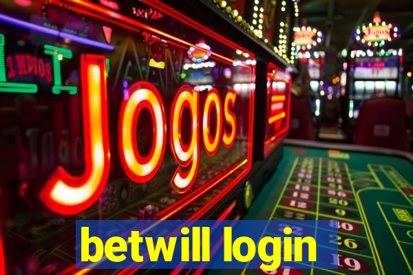 betwill login