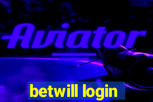 betwill login