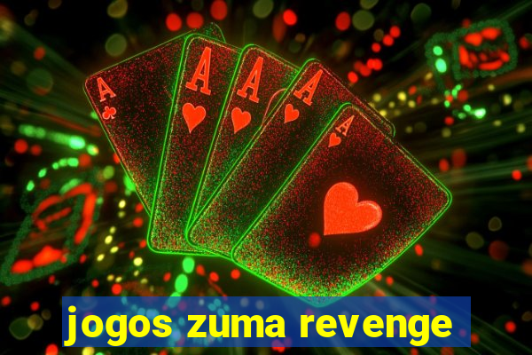 jogos zuma revenge