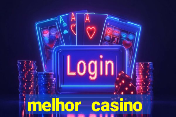 melhor casino online brasil