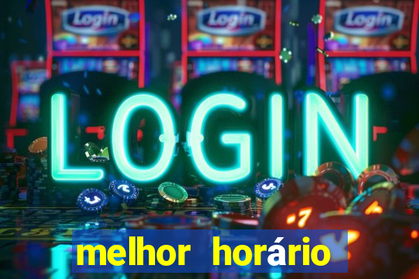 melhor horário para jogar fortune tiger de manh?