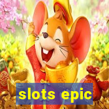 slots epic