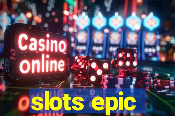 slots epic