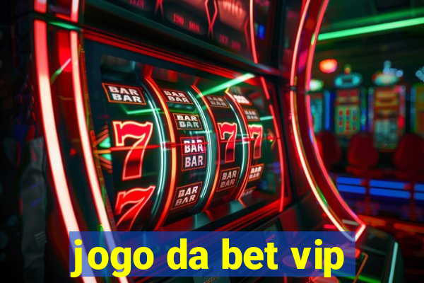 jogo da bet vip