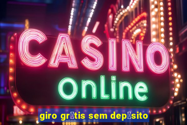 giro gr谩tis sem dep贸sito