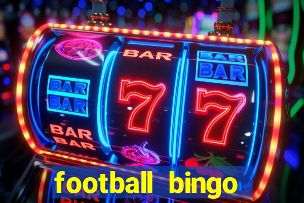 football bingo online - play now