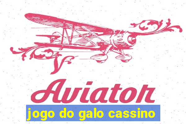 jogo do galo cassino