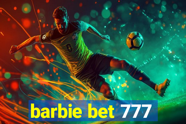 barbie bet 777