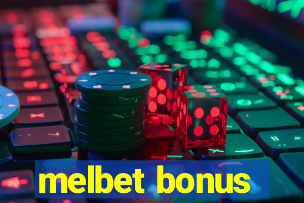 melbet bonus