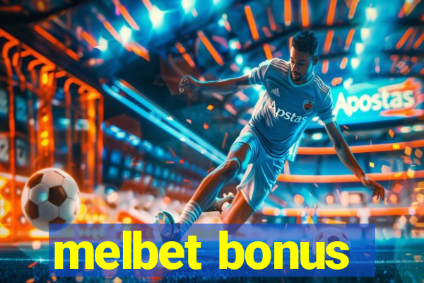 melbet bonus