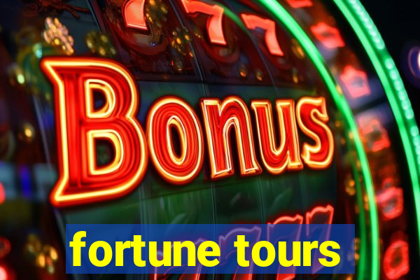 fortune tours