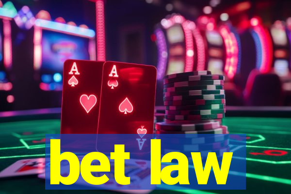 bet law