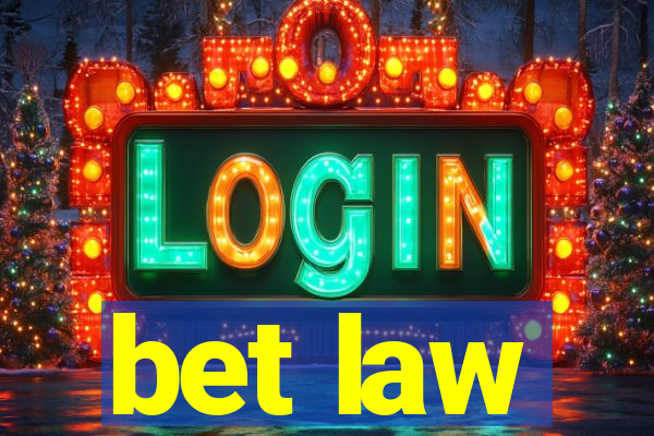 bet law