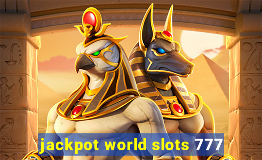 jackpot world slots 777