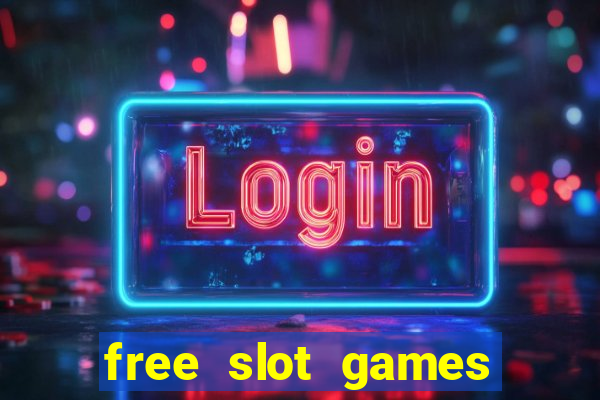 free slot games free slot games