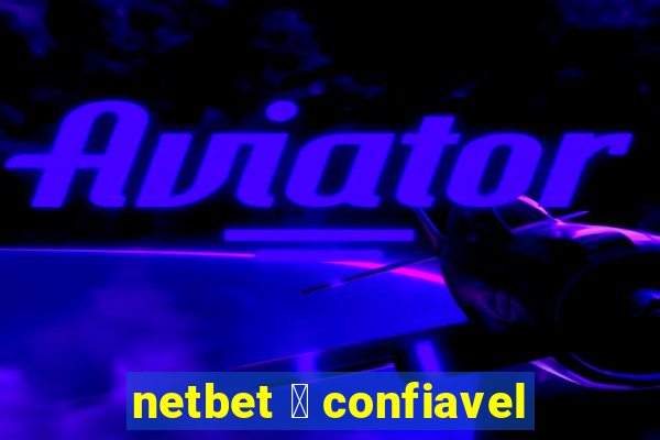 netbet 茅 confiavel