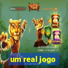 um real jogo