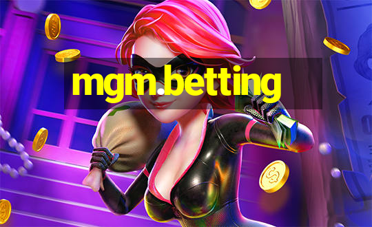 mgm.betting