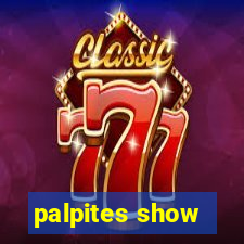 palpites show