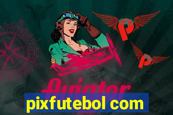 pixfutebol com