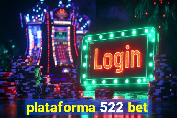 plataforma 522 bet