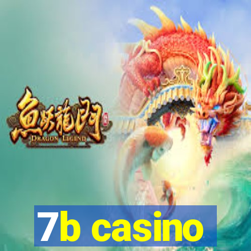 7b casino