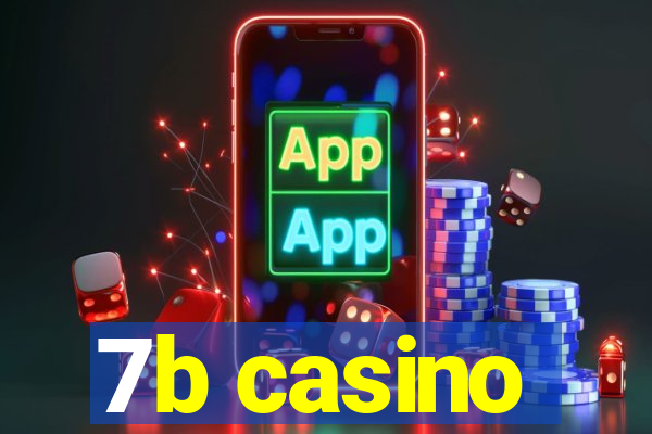 7b casino