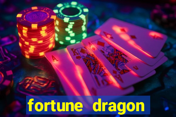 fortune dragon esporte da sorte