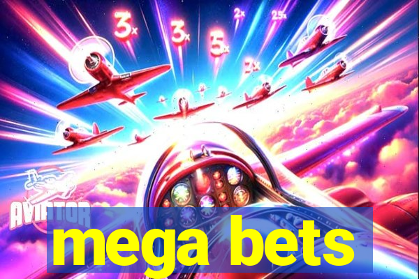 mega bets