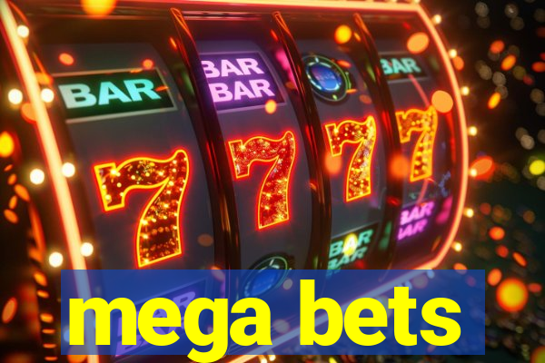 mega bets