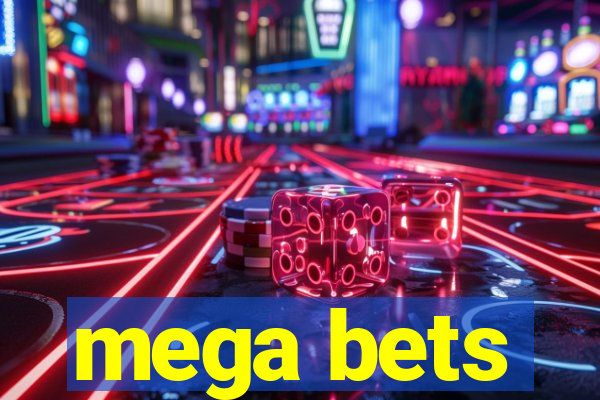 mega bets