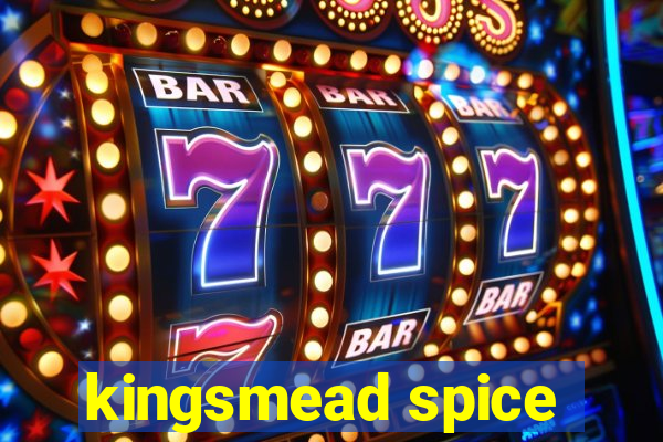 kingsmead spice