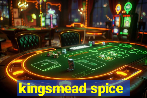 kingsmead spice