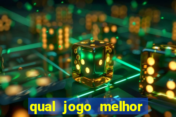 qual jogo melhor para ganhar dinheiro