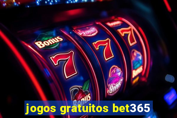 jogos gratuitos bet365