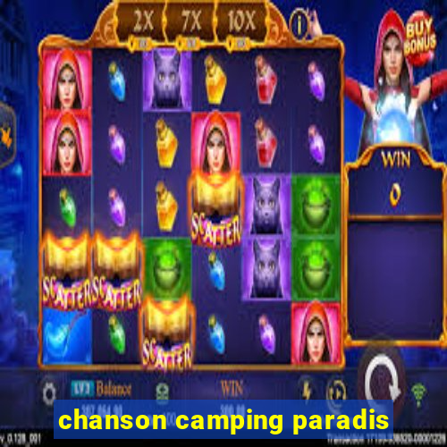 chanson camping paradis