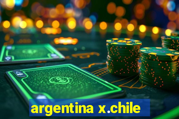 argentina x.chile