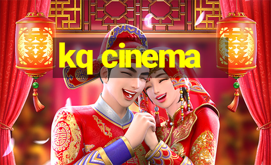 kq cinema