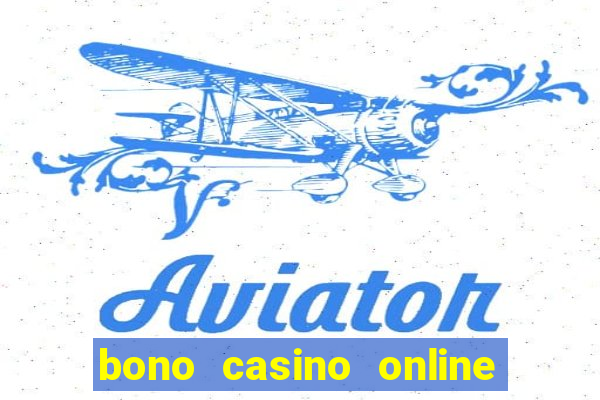 bono casino online sin deposito