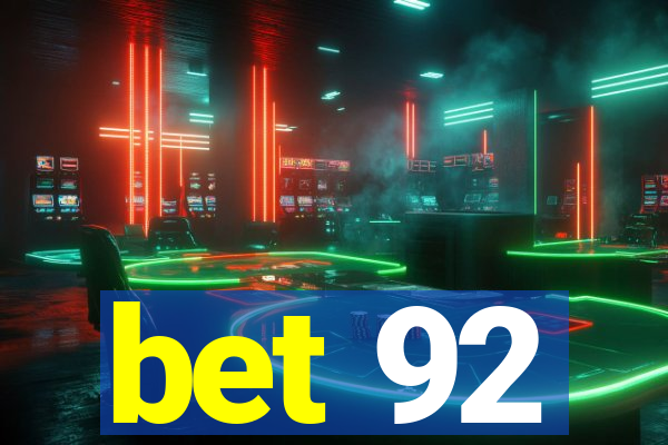 bet 92