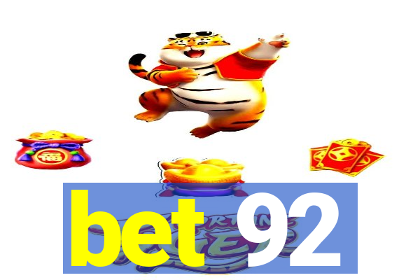 bet 92