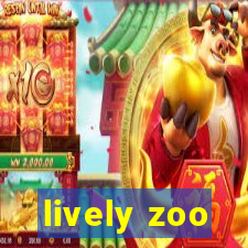 lively zoo