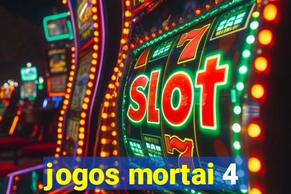 jogos mortai 4