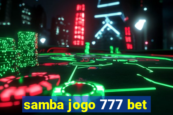 samba jogo 777 bet