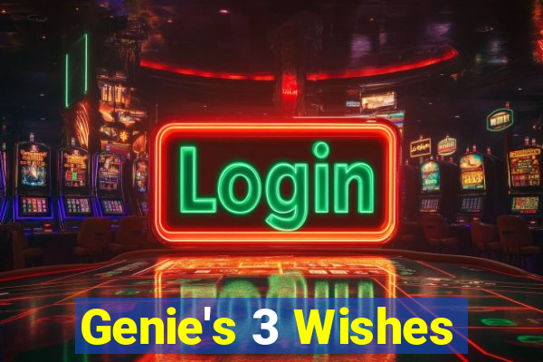 Genie's 3 Wishes