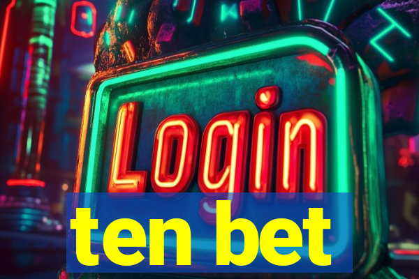 ten bet