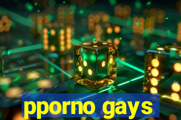 pporno gays