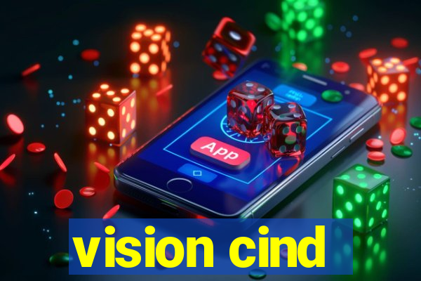 vision cind