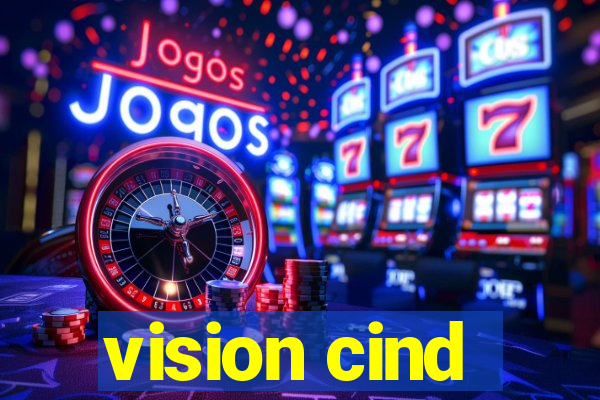 vision cind